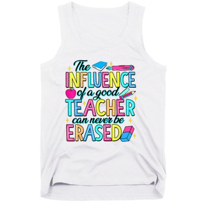 The Influence Of A Good Teacher Can Never Be Erased Tank Top