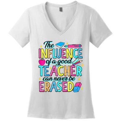 The Influence Of A Good Teacher Can Never Be Erased Women's V-Neck T-Shirt