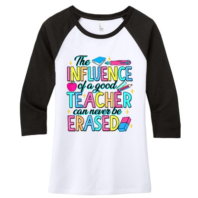 The Influence Of A Good Teacher Can Never Be Erased Women's Tri-Blend 3/4-Sleeve Raglan Shirt