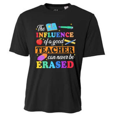 The Influence Of A Good Teacher Can Never Be Erased Cooling Performance Crew T-Shirt