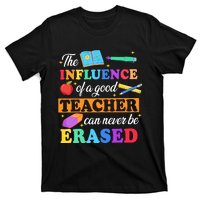 The Influence Of A Good Teacher Can Never Be Erased T-Shirt