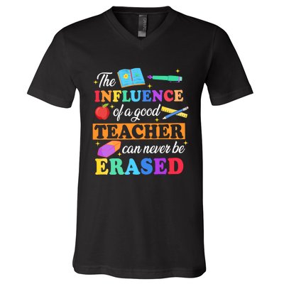 The Influence Of A Good Teacher Can Never Be Erased V-Neck T-Shirt