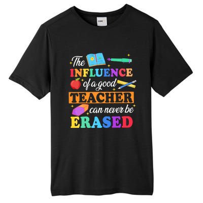 The Influence Of A Good Teacher Can Never Be Erased Tall Fusion ChromaSoft Performance T-Shirt