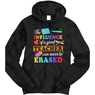 The Influence Of A Good Teacher Can Never Be Erased Tie Dye Hoodie