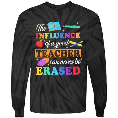 The Influence Of A Good Teacher Can Never Be Erased Tie-Dye Long Sleeve Shirt