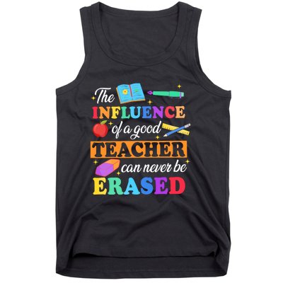 The Influence Of A Good Teacher Can Never Be Erased Tank Top