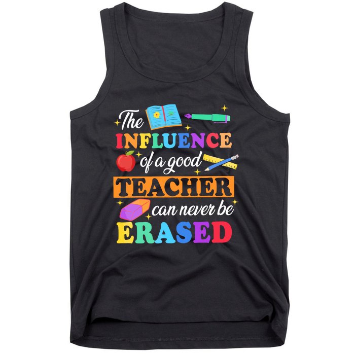 The Influence Of A Good Teacher Can Never Be Erased Tank Top