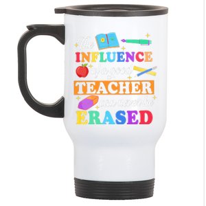 The Influence Of A Good Teacher Can Never Be Erased Stainless Steel Travel Mug