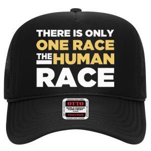 There Is Only One Race The Human Race Anti Racist Diversity High Crown Mesh Back Trucker Hat