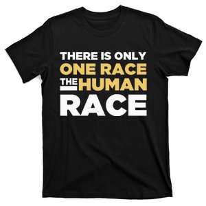 There Is Only One Race The Human Race Anti Racist Diversity T-Shirt