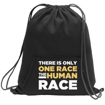 There Is Only One Race The Human Race Anti Racist Diversity Sweatshirt Cinch Pack Bag