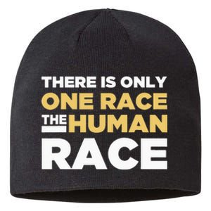 There Is Only One Race The Human Race Anti Racist Diversity Sustainable Beanie