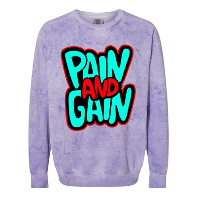 Train Insane Or Ramain The Same No Pain No Gain Cute Gift Colorblast Crewneck Sweatshirt