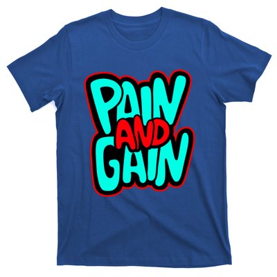 Train Insane Or Ramain The Same No Pain No Gain Cute Gift T-Shirt