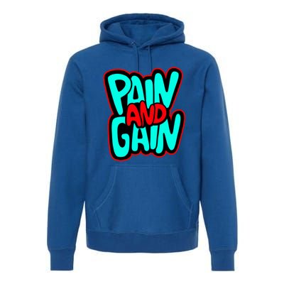 Train Insane Or Ramain The Same No Pain No Gain Cute Gift Premium Hoodie