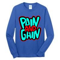 Train Insane Or Ramain The Same No Pain No Gain Cute Gift Tall Long Sleeve T-Shirt