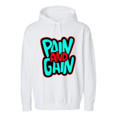 Train Insane Or Ramain The Same No Pain No Gain Cute Gift Garment-Dyed Fleece Hoodie