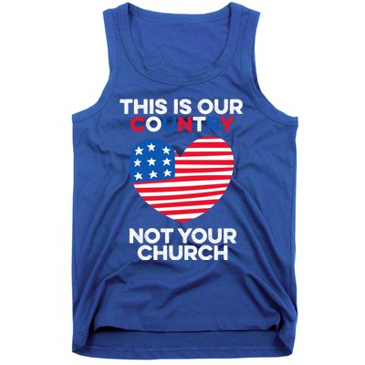 This Is Our Country Not Your Church America Usa Freedom Free Gift Tank Top