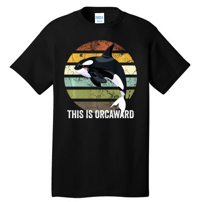 This Is Orcaward Whale Lover Orca Tall T-Shirt