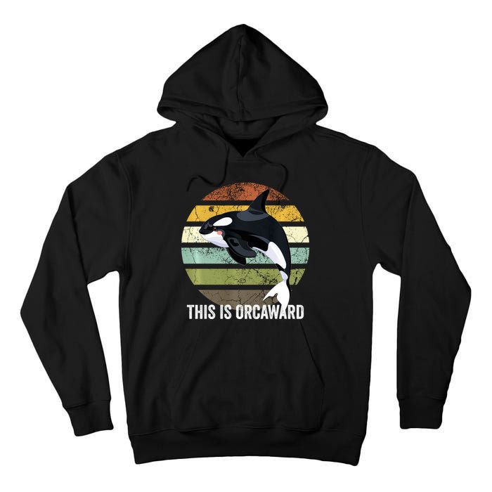 This Is Orcaward Whale Lover Orca Tall Hoodie