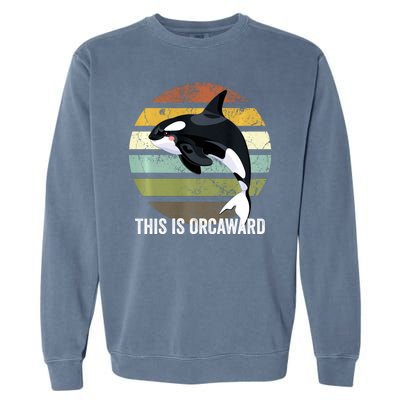 This Is Orcaward Whale Lover Orca Garment-Dyed Sweatshirt