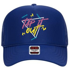 Tap It Out Tap Dancing Tap Dance Dancer Gift High Crown Mesh Back Trucker Hat