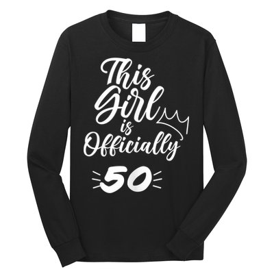 This  Is Officially 50 Fifty 50Th Fiftieth Cute Birthday Long Sleeve Shirt