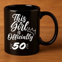 This  Is Officially 50 Fifty 50Th Fiftieth Cute Birthday 11oz C Handle Ceramic Mug