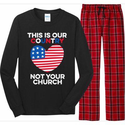 This Is Our Country Not Your Church America Usa Freedom Free Gift Long Sleeve Pajama Set