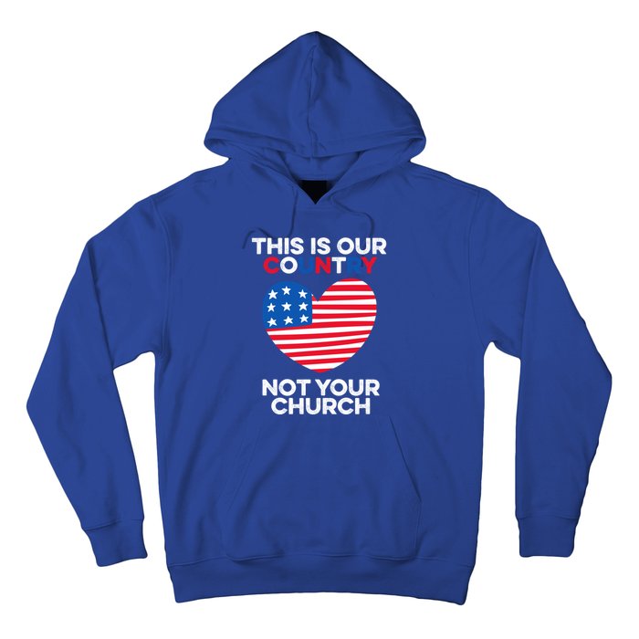 This Is Our Country Not Your Church America Usa Freedom Free Gift Hoodie