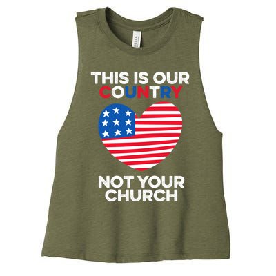 This Is Our Country Not Your Church America Usa Freedom Free Gift Women's Racerback Cropped Tank