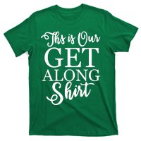 This Is Our Get Along T-Shirt