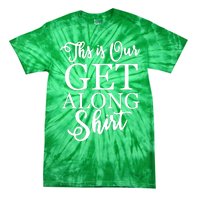 This Is Our Get Along Tie-Dye T-Shirt