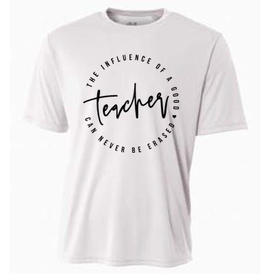 The Influence Of A Good Teacher Can Never Be Erased Cooling Performance Crew T-Shirt