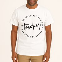 The Influence Of A Good Teacher Can Never Be Erased Tall T-Shirt