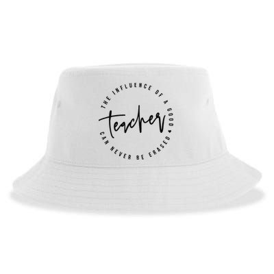 The Influence Of A Good Teacher Can Never Be Erased Sustainable Bucket Hat