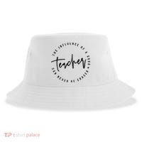 The Influence Of A Good Teacher Can Never Be Erased Sustainable Bucket Hat