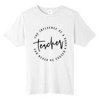 The Influence Of A Good Teacher Can Never Be Erased Tall Fusion ChromaSoft Performance T-Shirt