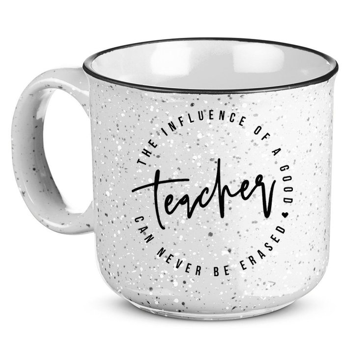The Influence Of A Good Teacher Can Never Be Erased 15oz Campfire Ceramic Mug
