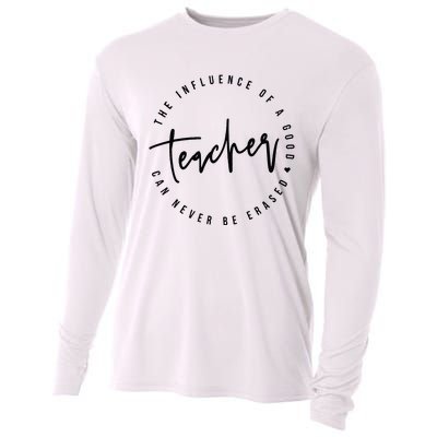 The Influence Of A Good Teacher Can Never Be Erased Cooling Performance Long Sleeve Crew