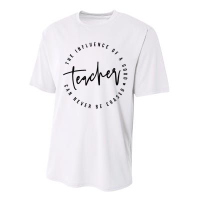 The Influence Of A Good Teacher Can Never Be Erased Performance Sprint T-Shirt