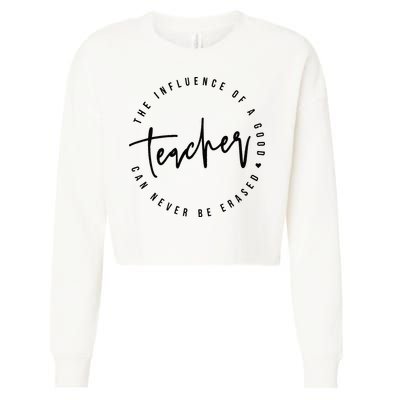 The Influence Of A Good Teacher Can Never Be Erased Cropped Pullover Crew