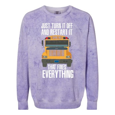 Turn It Off And Restart Funny School Bus Driver Appreciation Colorblast Crewneck Sweatshirt