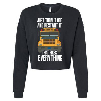 Turn It Off And Restart Funny School Bus Driver Appreciation Cropped Pullover Crew