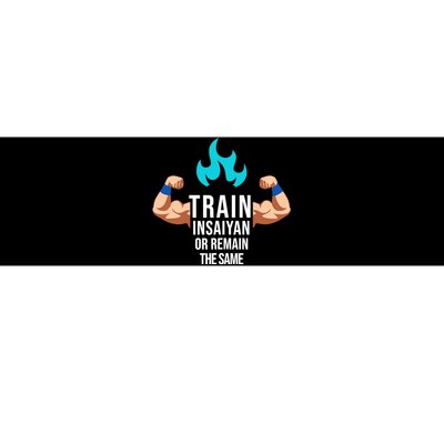 Train Insaiyan Or Remain The Same Anime Gym Bodybuilding Bumper Sticker