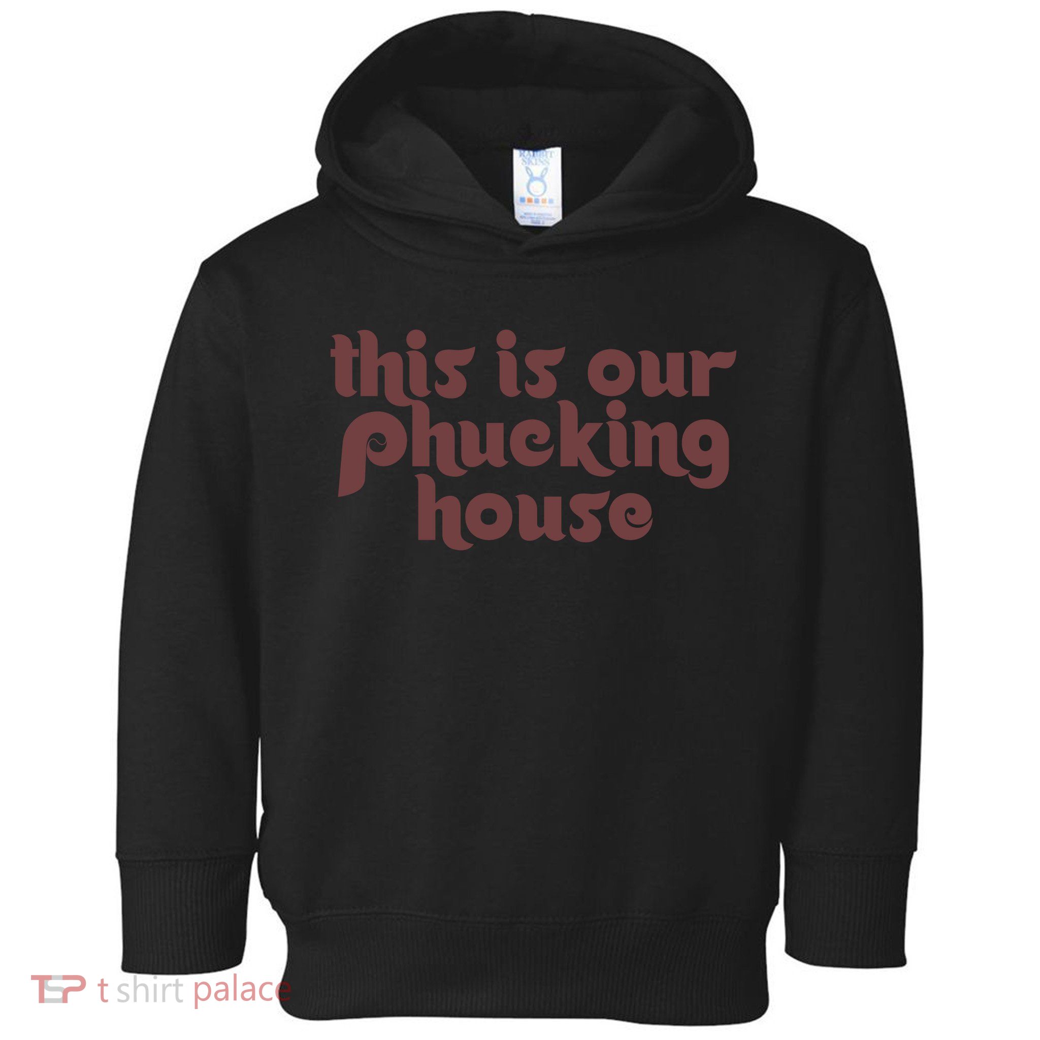 This Is Our Phucking House | Bedlam At The Bank | Philadelphia Baseball Toddler Hoodie