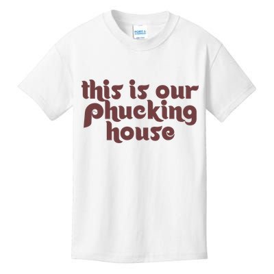 This Is Our Phucking House | Bedlam At The Bank | Philadelphia Baseball Kids T-Shirt