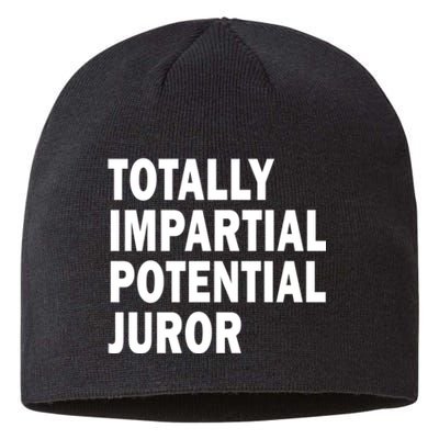 Totally Impartial Potential Juror Sustainable Beanie