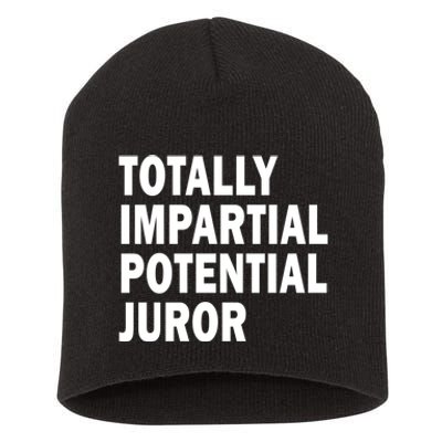 Totally Impartial Potential Juror Short Acrylic Beanie