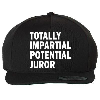 Totally Impartial Potential Juror Wool Snapback Cap